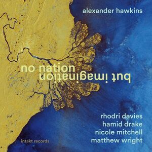 Alexander Hawkins - No Nation But Imagination  CD